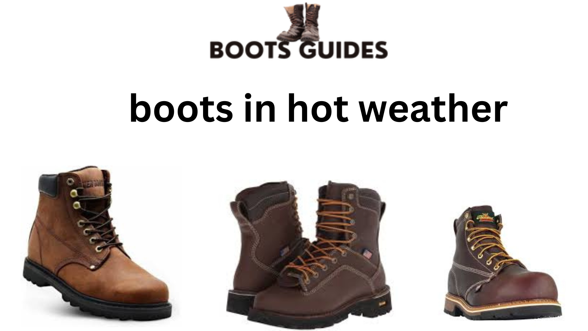 boots in hot weather